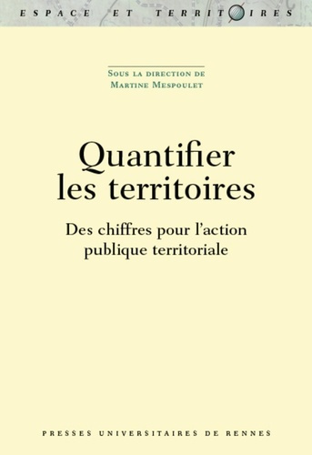 Quantifier les territoires. Des chiffres pour l'action publique territoriale
