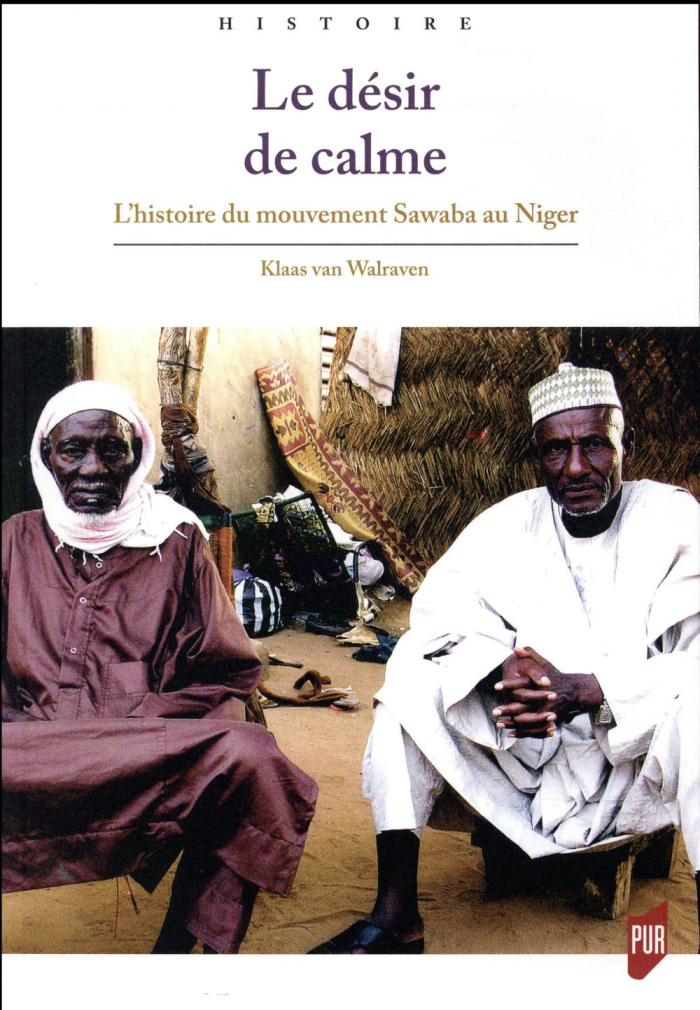 Le désir de calme. L'histoire du mouvement Sawaba au Niger