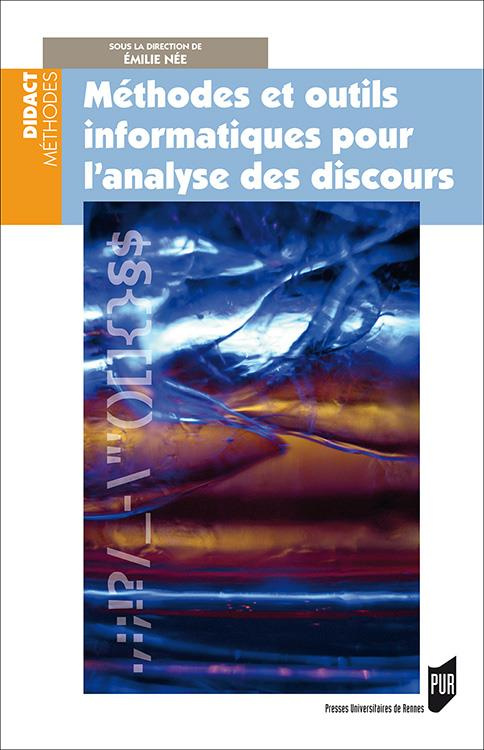 METHODES ET OUTILS INFORMATIQUES POUR L'ANALYSE DES DISCOURS