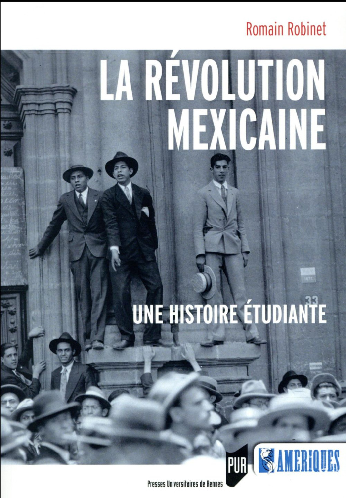 La révolution mexicaine. Une histoire étudiante