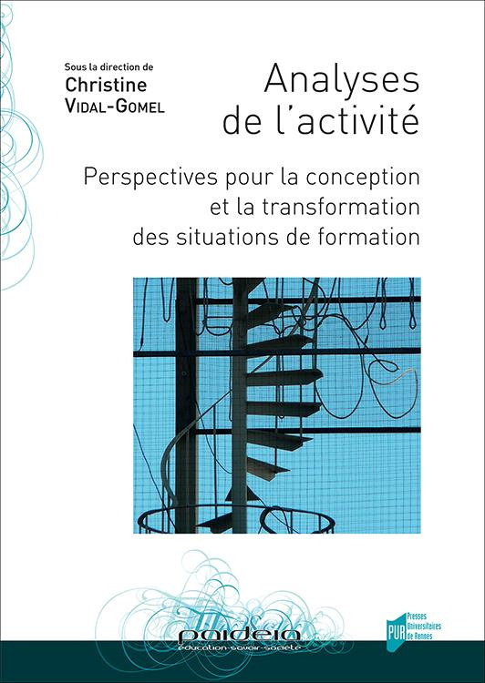 Analyses de l'activité. Perspectives pour la conception et la transformation des situations de forma