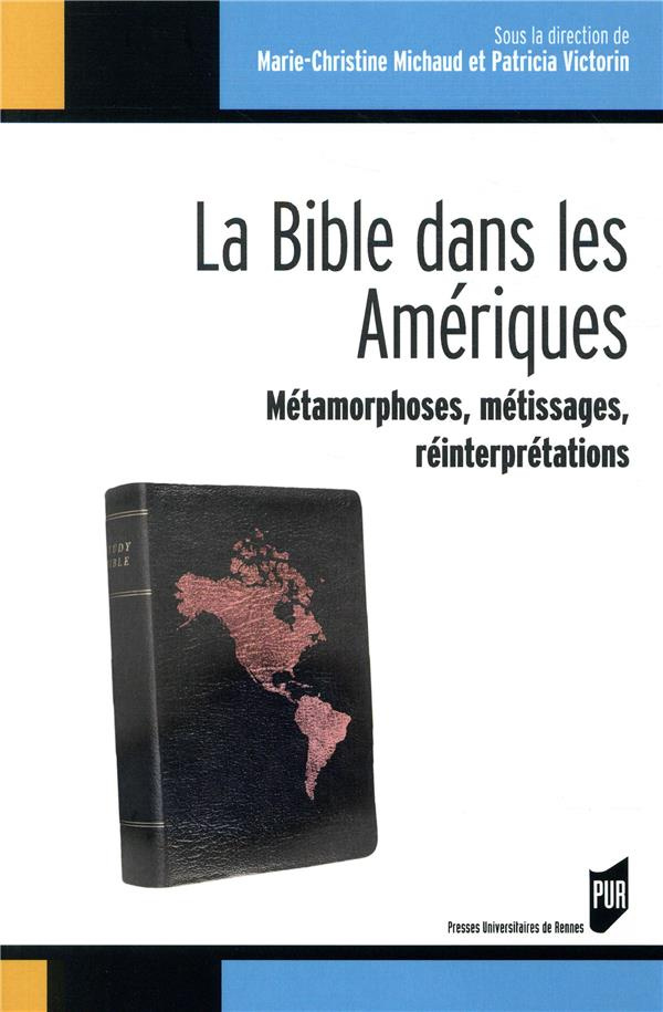 La Bible dans les Amériques. Métamorphoses, métissages, réinterprétations