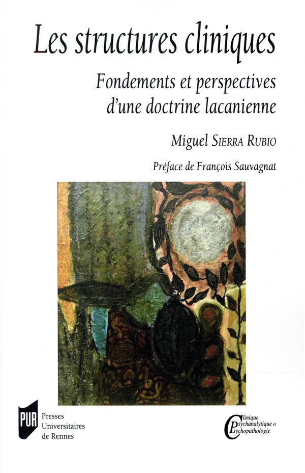 Les structures cliniques. Fondements et perspectives d'une doctrine lacanienne