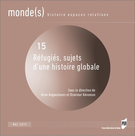 Monde(s) N° 15, mai 2019 : Réfugiés, sujets d'une histoire globale