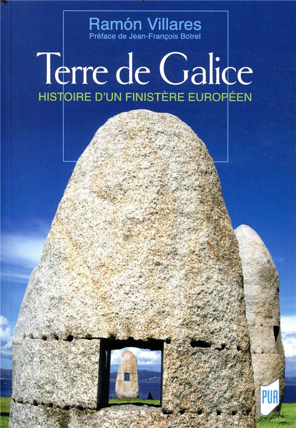 Terre de Galice. Histoire d'un finistère européen