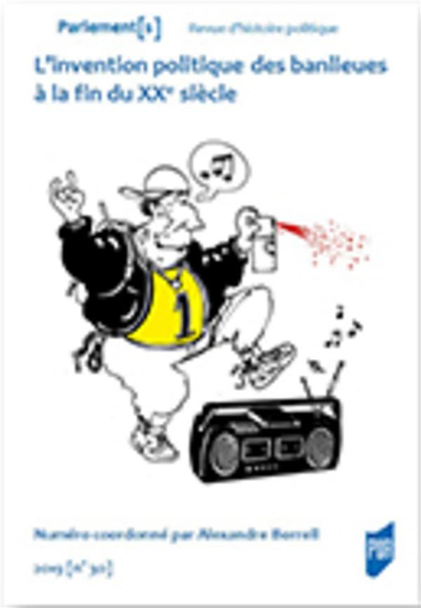 Parlement[s N° 30/2019 : L'invention politique des banlieues à la fin du XXe siècle