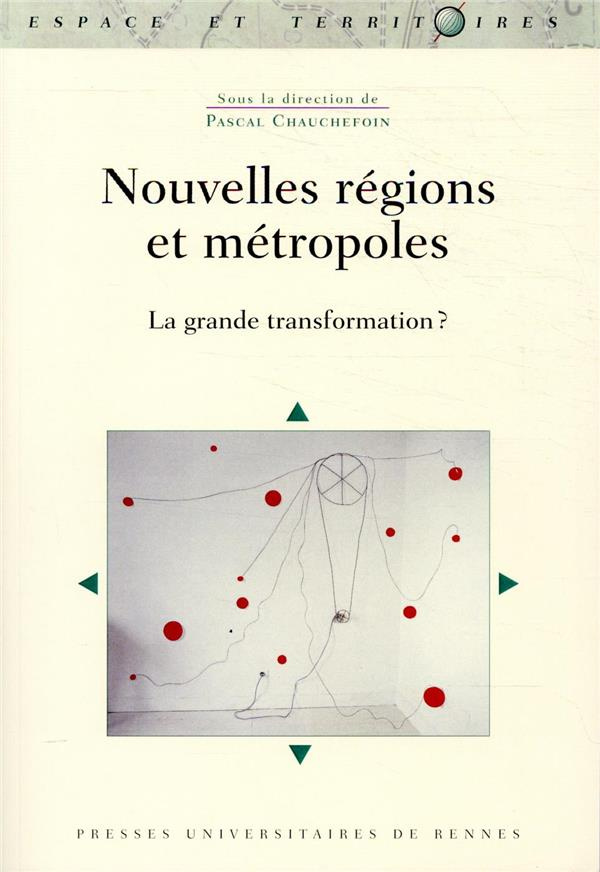 Nouvelles régions et métropoles. La grande transformation ?