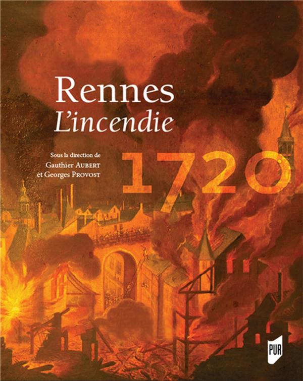 Rennes 1720. L'incendie