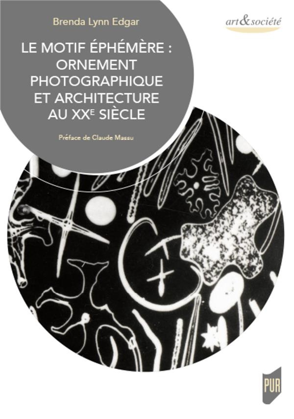 Le motif éphémère : ornement photographique et architecture au XXe siècle