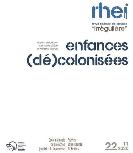 Revue d'histoire de l'enfance "irrégulière" N° 22, automne 2020 : Enfances (dé)colonisées