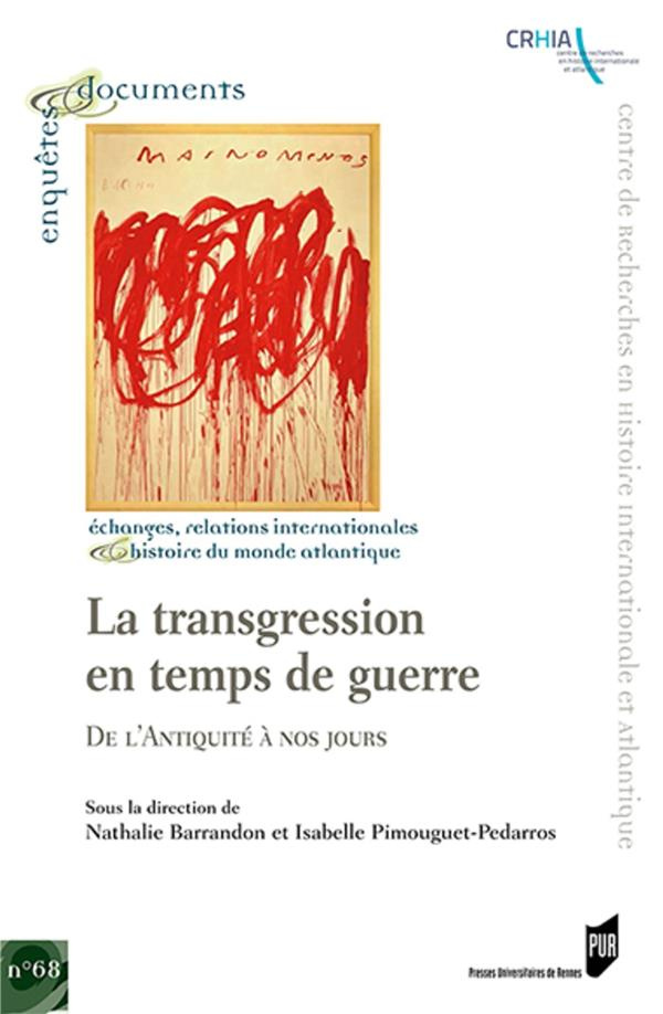 La transgression en temps de guerre. De l'Antiquité à nos jours