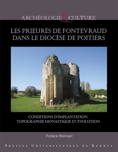Les prieurés de Fontevraud dans le diocèse de Poitiers. Conditions d'implantation, topographie monas