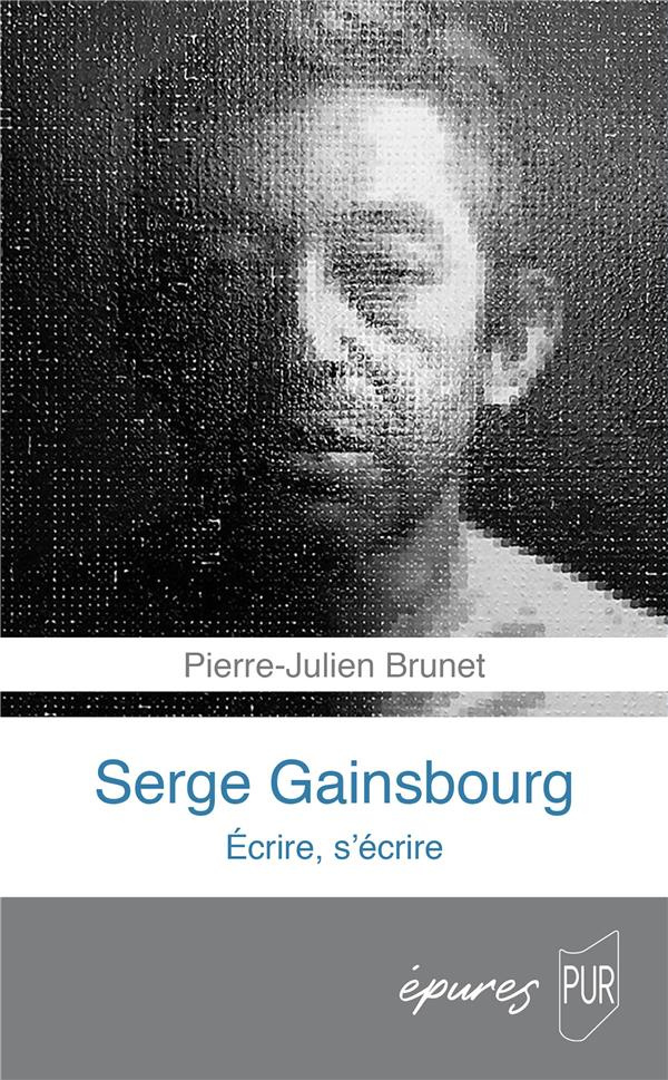 Serge Gainsbourg - écrire, s'écrire