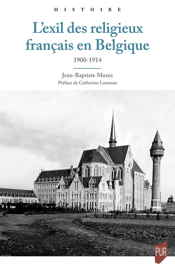 L'exil des religieux français en Belgique, 1900-1914