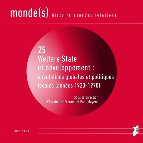 Monde(s) N° 25, juin 2024 : Welfare State et développement : circulations globales et politiques loc
