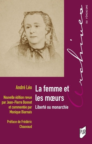 La Femme et les moeurs. Liberté ou monarchie