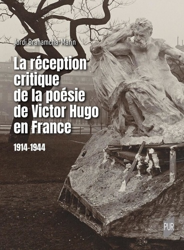 La réception critique de la poésie de Victor Hugo en France. 1914-1944