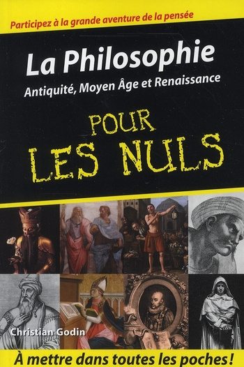 La philosophie pour les nuls. Antiquité, Moyen-Age et Renaissance