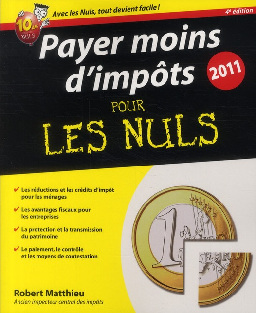 Payer moins d'impôts pour les nuls. 4e édition