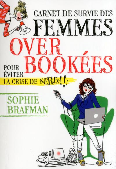 Carnet de survie des femmes overbookées pour éviter la crise de nerf !