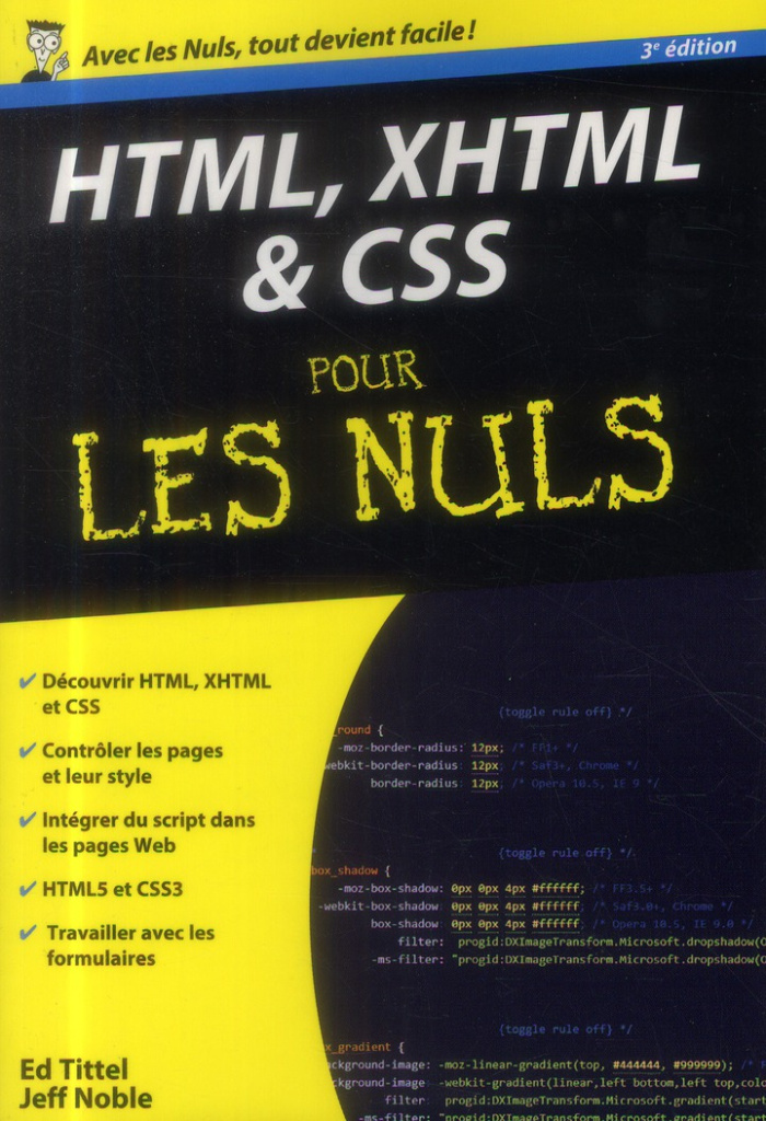 HTML, XHTML & CSS pour les nuls. 3e édition