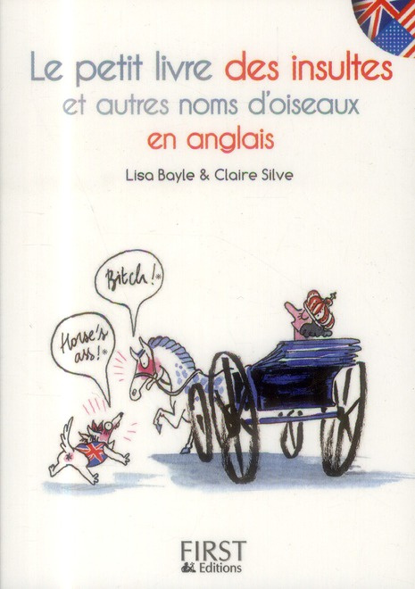 Le petit livre des insultes et autres noms d'oiseaux en anglais
