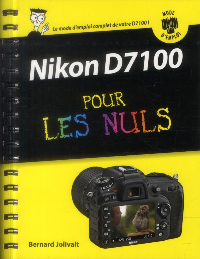 Nikon D7100 mode d'emploi pour les nuls