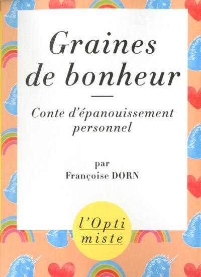 Graines de bonheur. Conte d'épanouissement personnel