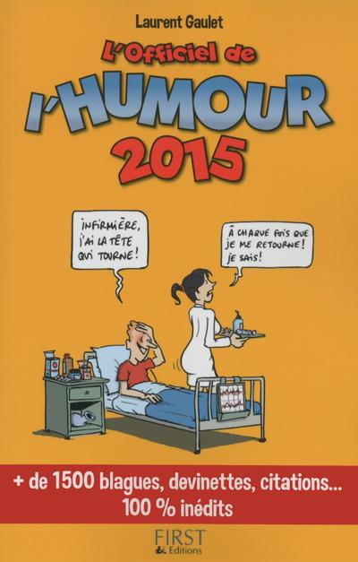 L'officiel de l'humour.   de 1500 blagues, devinettes, citations... 100 % inédits, Edition 2015