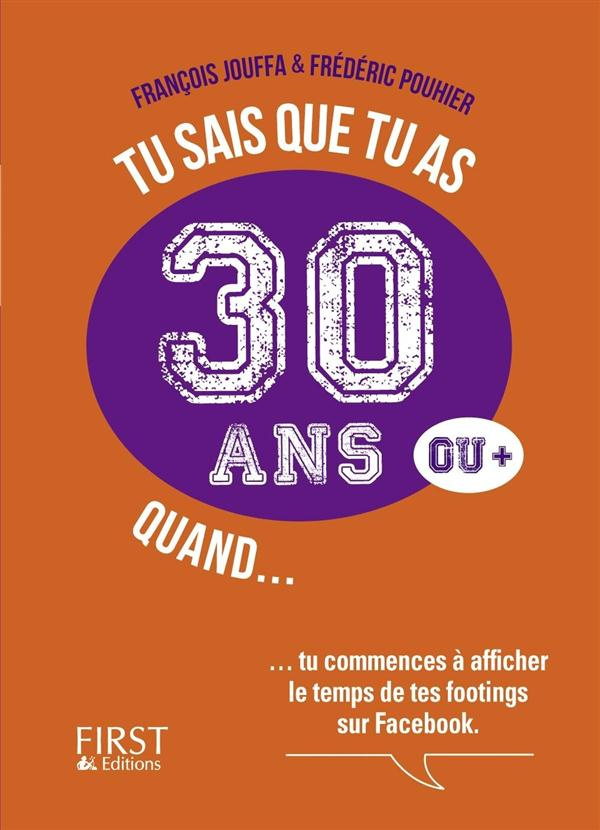 Tu sais que tu as 30 ans quand...