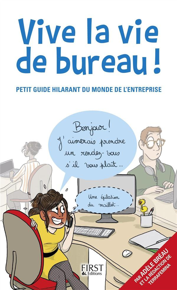 Vive la vie de bureau ! Petit guide hilarant du monde de l'entreprise
