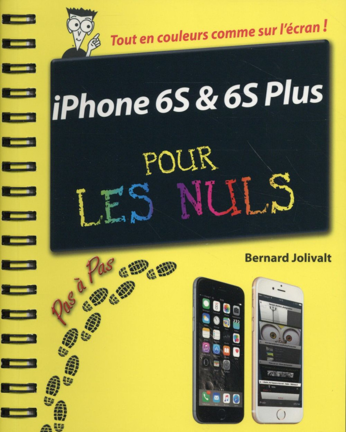 IPhone 6S et 6S Plus pas à pas pour les nuls