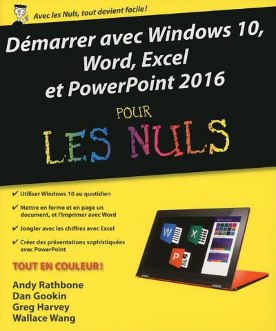 Démarrer avec Windows 10, Word, Excel & Powerpoint 2016 pour les nuls