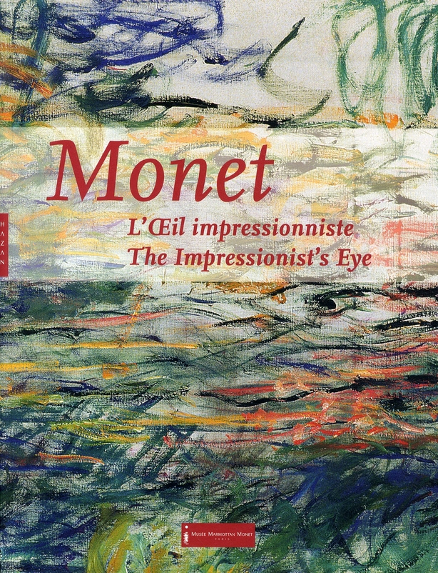 MONET. L'OEIL IMPRESSIONNISTE