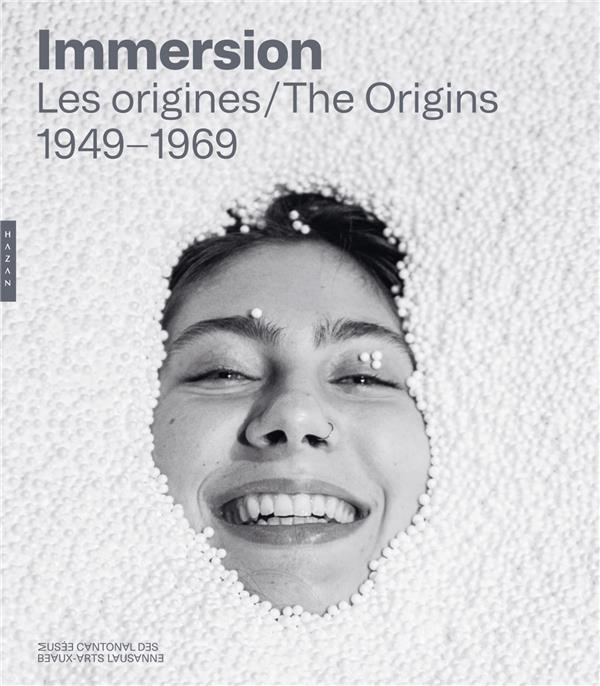 Immersion. Les origines 1949-1969, Edition bilingue français-anglais