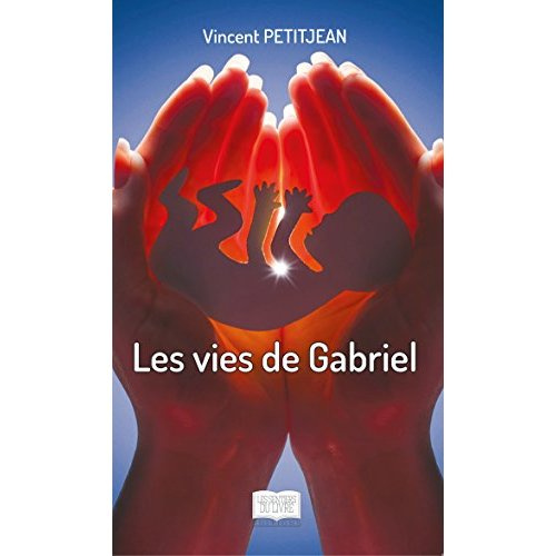 Les vies de Gabriel