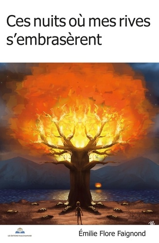 Ces nuits où mes Rives s'embrasèrent