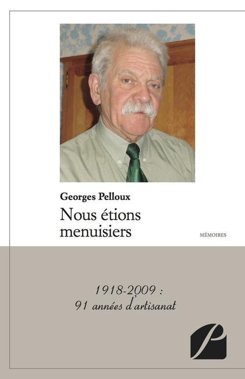 NOUS ETIONS MENUISIERS - 1918-2009 : 91 ANNEES D'ARTISANAT