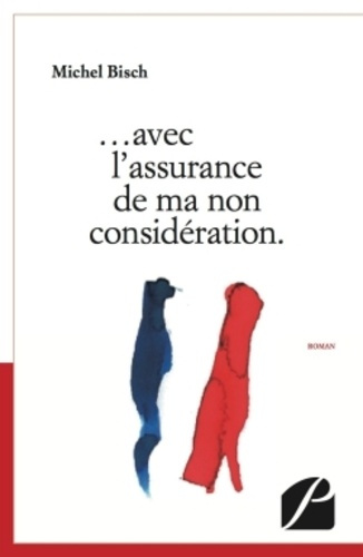 ... avec l'assurance de ma non considération