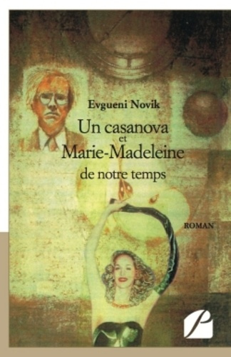 UN CASANOVA ET MARIE-MADELEINE DE NOTRE TEMPS