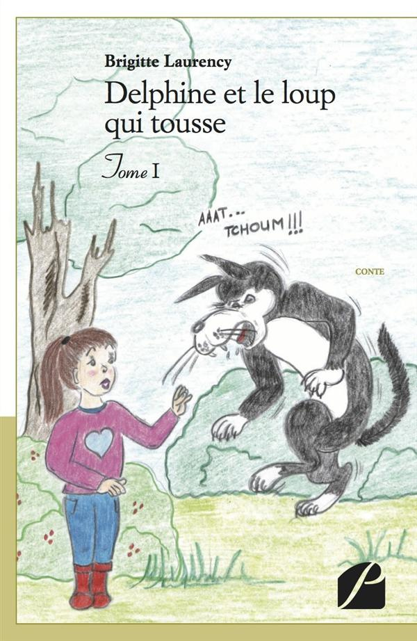 DELPHINE ET LE LOUP QUI TOUSSE - TOME I