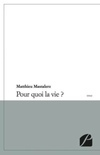 POUR QUOI LA VIE ?
