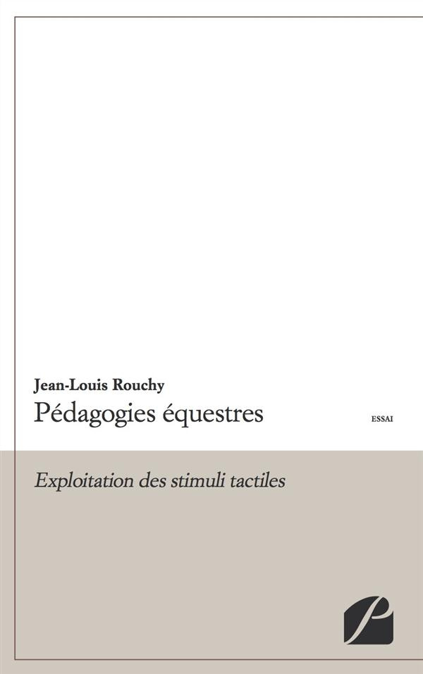 PEDAGOGIES EQUESTRES - EXPLOITATION DES STIMULI TACTILES