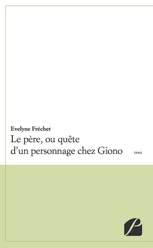 LE PERE, OU QUETE D'UN PERSONNAGE CHEZ GIONO