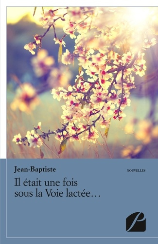 IL ETAIT UNE FOIS SOUS LA VOIE LACTEE...