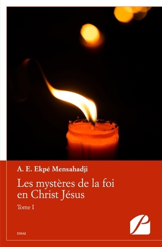 LES MYSTERES DE LA FOI EN CHRIST JESUS - TOME I