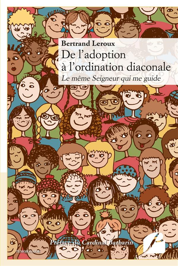 De l'adoption à l'ordination diaconale. Le même Seigneur qui me guide