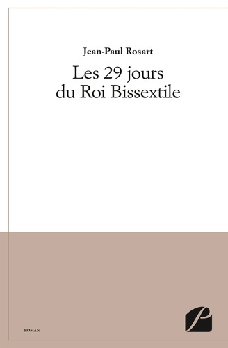 Les 29 jours du Roi bissextile