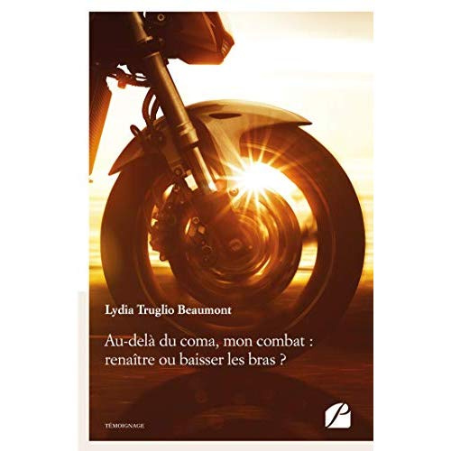 Au-delà du coma, mon combat : renaître ou baisser les bras ?