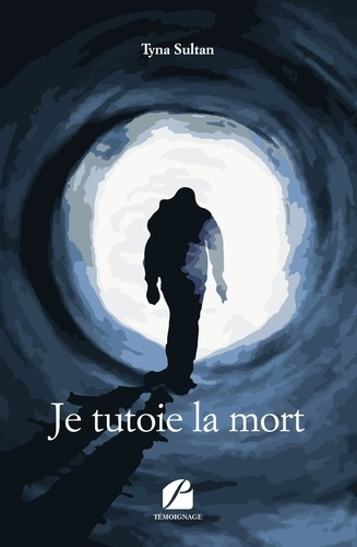 Je tutoie la mort